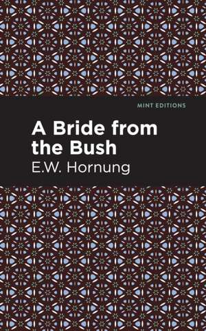 A Bride from the Bush de E. W. Hornbug