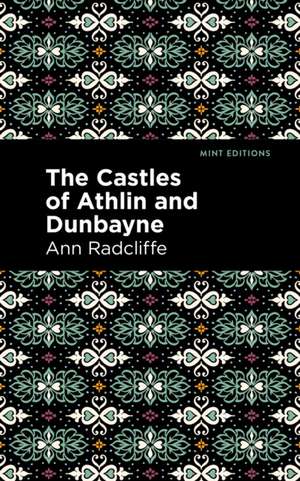 The Castles of Athlin and Dunbayne de Ann Radcliffe