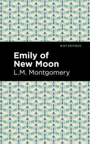 Emily of New Moon de Lucy Maud Montgomery