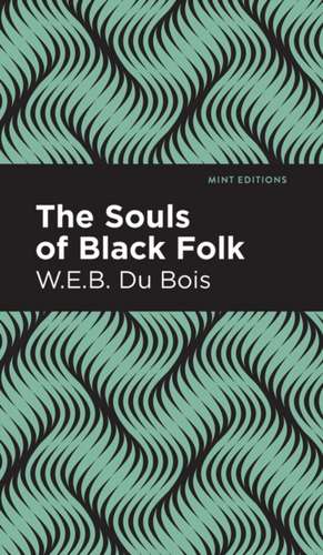 The Souls of Black Folk de W. E. B. DuBois