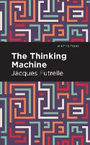 The Thinking Machine de Jacques Futrelle