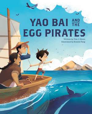 Yao Bai and the Egg Pirates de Tim J. Myers