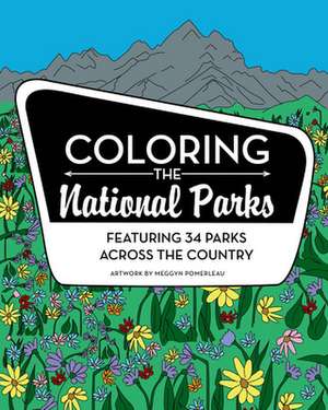 Coloring the National Parks de Meggyn Pomerleau