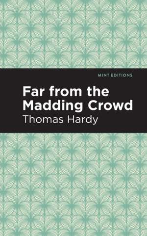 Far from the Madding Crowd de Thomas Hardy