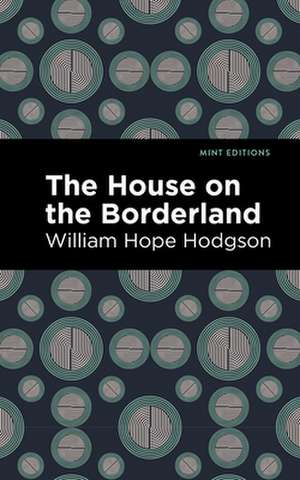 The House on the Borderland de William Hope Hodgson