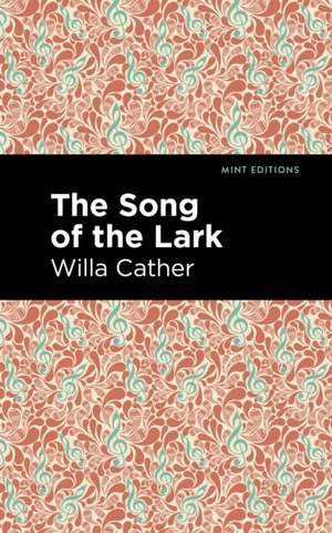 The Song of the Lark de Willa Cather