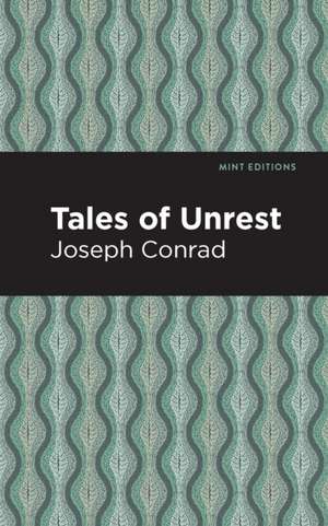 Tales of Unrest de Joseph Conrad