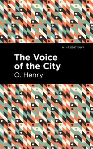 The Voice of the City de O. Henry