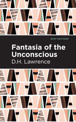 Fantasia of the Unconscious de D. H. Lawrence