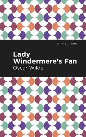 Lady Windermere's Fan de Oscar Wilde