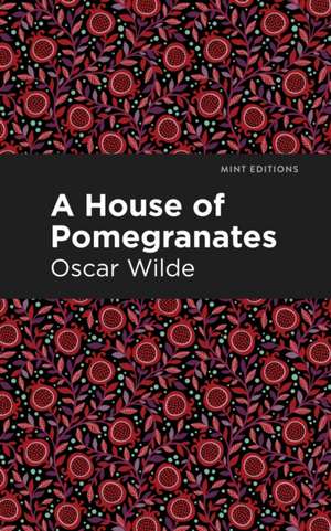 House of Pomegranates de Oscar Wilde