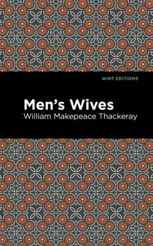 Men's Wives de William Makepeace Thackeray