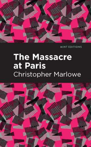 Massacre at Paris de Christopher Marlowe