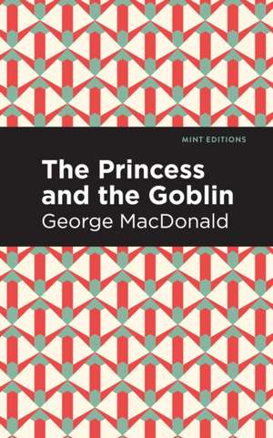 The Princess and the Goblin de George Macdonald