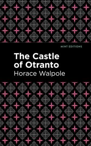 The Castle of Otranto de Horace Walpole