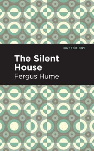 The Silent House de Fergus Hume