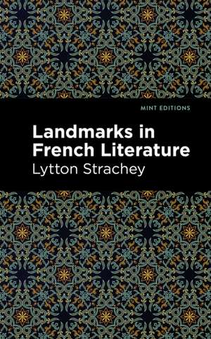 Landmarks in French Literature de Lytton Strachey