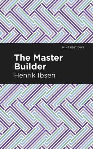 The Master Builder de Henrik Ibsen