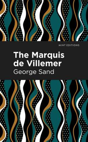 The Marquis de Villemer de George Sand