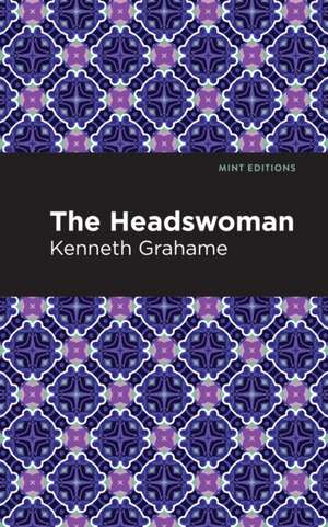 The Headswoman de Kenneth Grahame