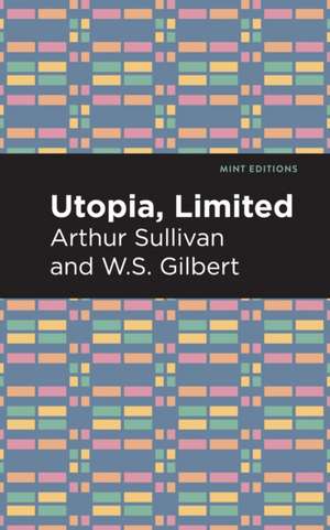 Utopia Limited de Arthur Sullivan