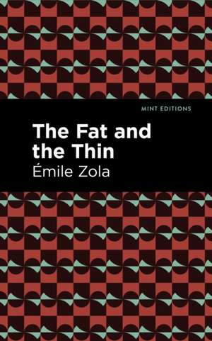 The Fat and the Thin de Émile Zola