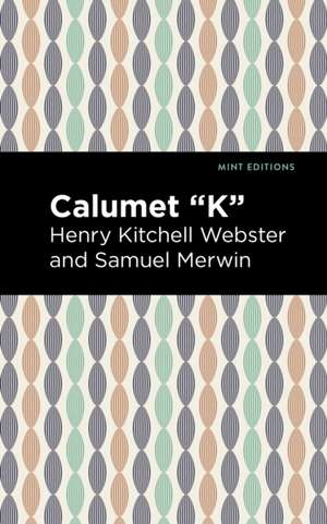 Calumet "K" de Henry Kitchell Webster