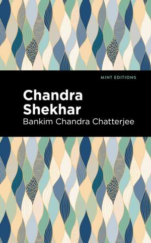 Chandra Skekhar de Bankim Chandra Chatterjee