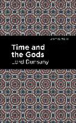 Time and the Gods de Lord Dunsany