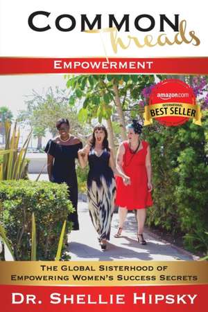 Common Threads: Empowerment de Shellie Hipsky