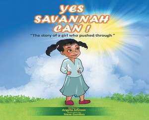 Yes Savannah Can de Angelia Johnson