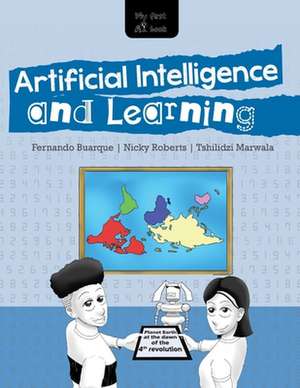 MY FIRST A.I. BOOK - Artificial Intelligence and Learning de Nicky Roberts