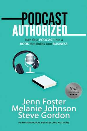 Podcast Authorized de Jenn Foster