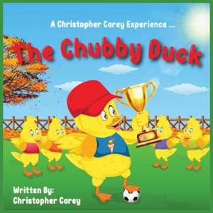 The Chubby Duck de Christopher Carey