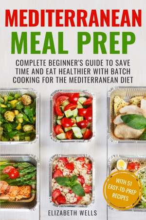 Mediterranean Meal Prep de Elizabeth Wells