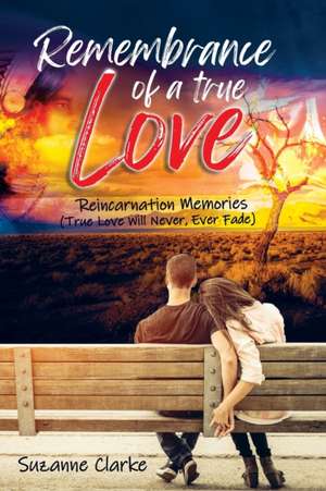 Remembrance of a True Love de Suzanne Clarke