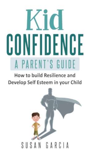 Kid Confidence de Susan Garcia