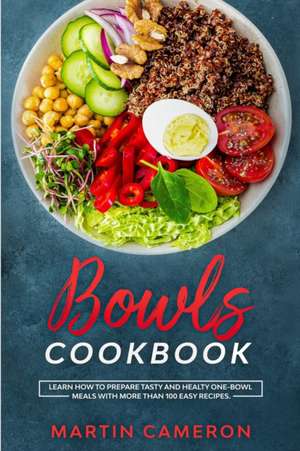 Bowls Cookbook de Martin Cameron