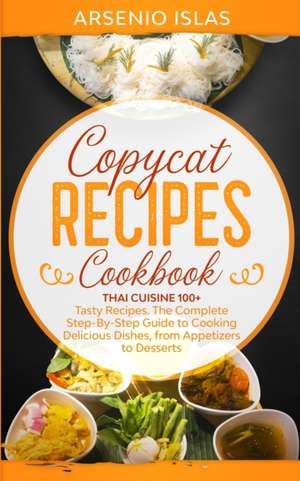 Copycat Recipes Cookbook de Arsenio Islas