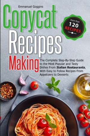 Copycat Recipes Making de Emmanuel Goggins