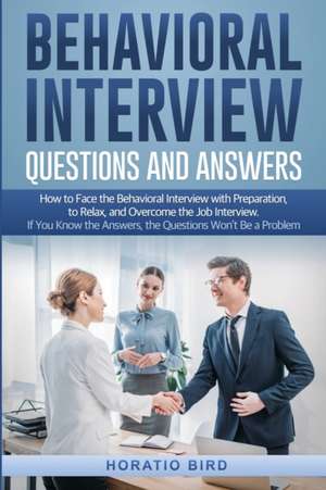 Behavioral Interview Questions and Answers de Horatio Bird