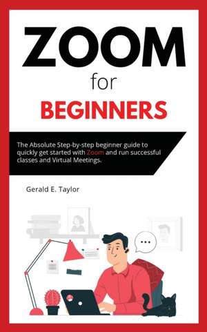 Zoom for beginners de Gerald E. Taylor