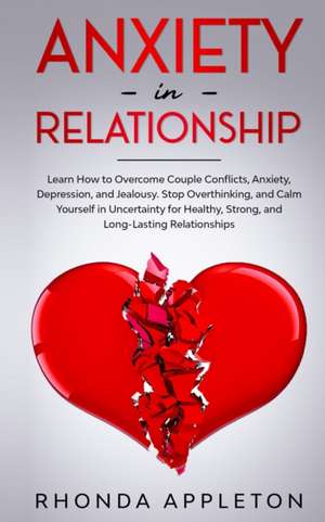 Anxiety in Relationship de Rhonda Appleton