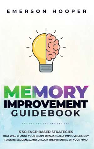 Memory Improvement Guidebook de Emerson Hooper