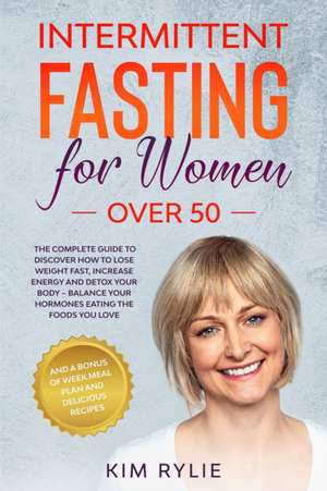 Intermittent Fasting for Women Over 50 de Kim Rylie