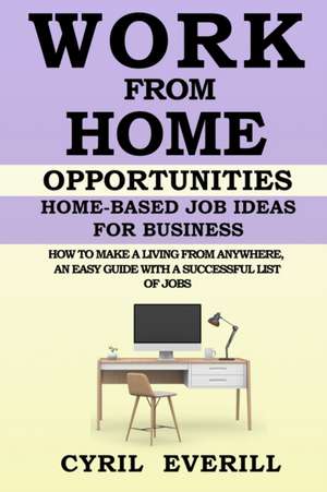 Work from Home Opportunities de Cyril Everill