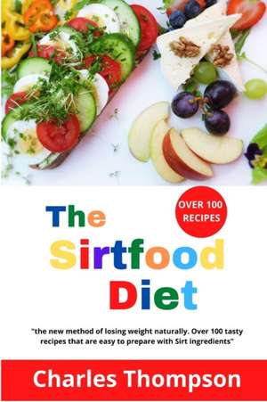 The Sirtfood Diet de Charles Thompson