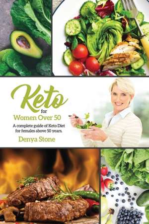 KETO DIET FOR WOMAN OVER 50 de Denya Stone