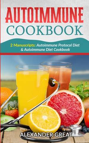 Autoimmune Cookbook de Alexander Great