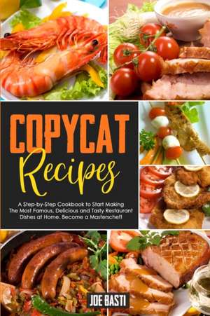 Copycat Recipes de Joe Basti